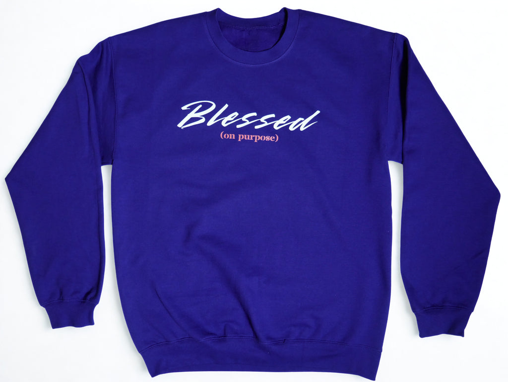 "Blessed (on purpose)" Sweatshirt