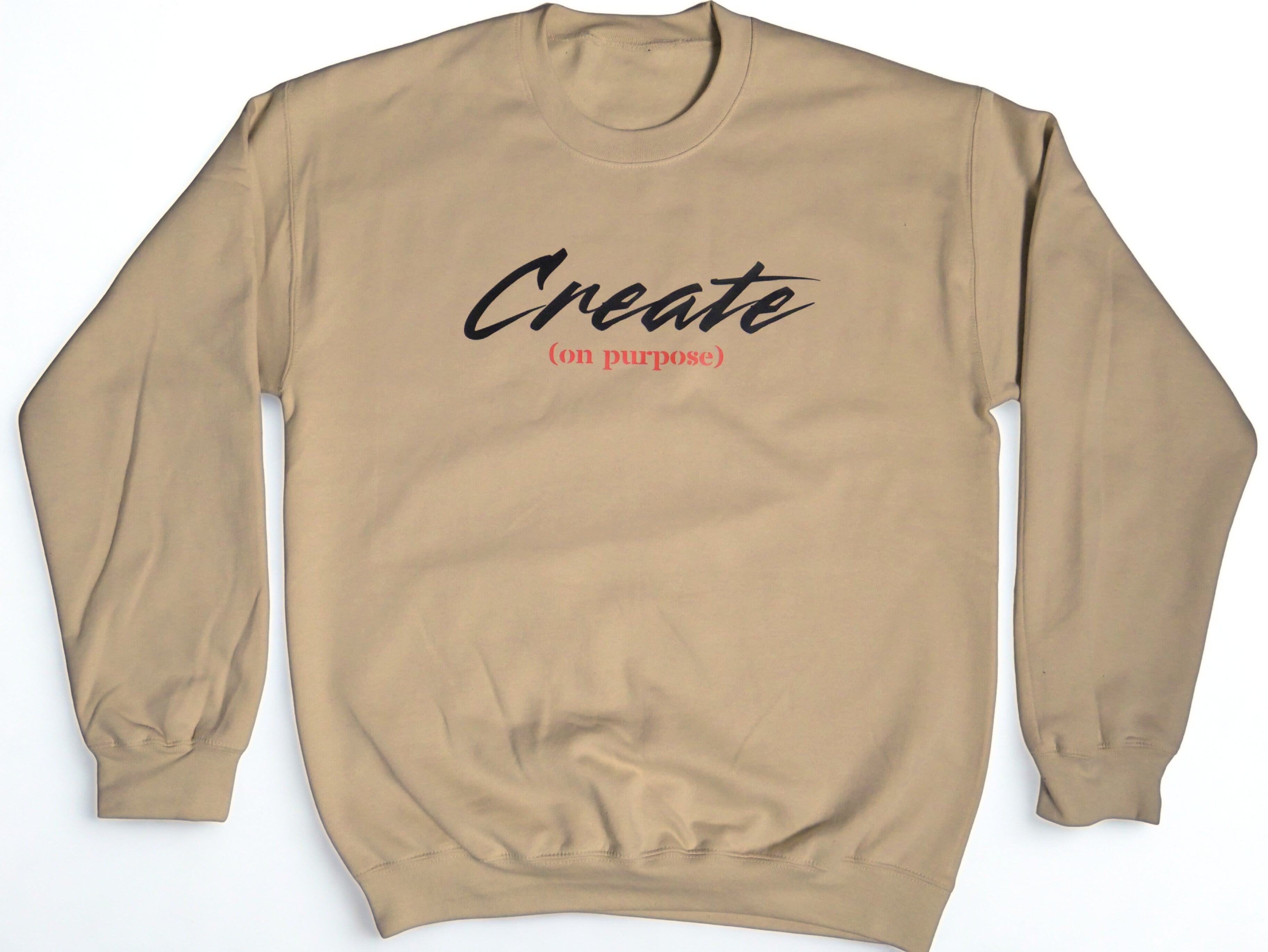 "Create (on purpose)" Sweatshirt