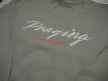"Praying (on purpose)" Sweatshirt