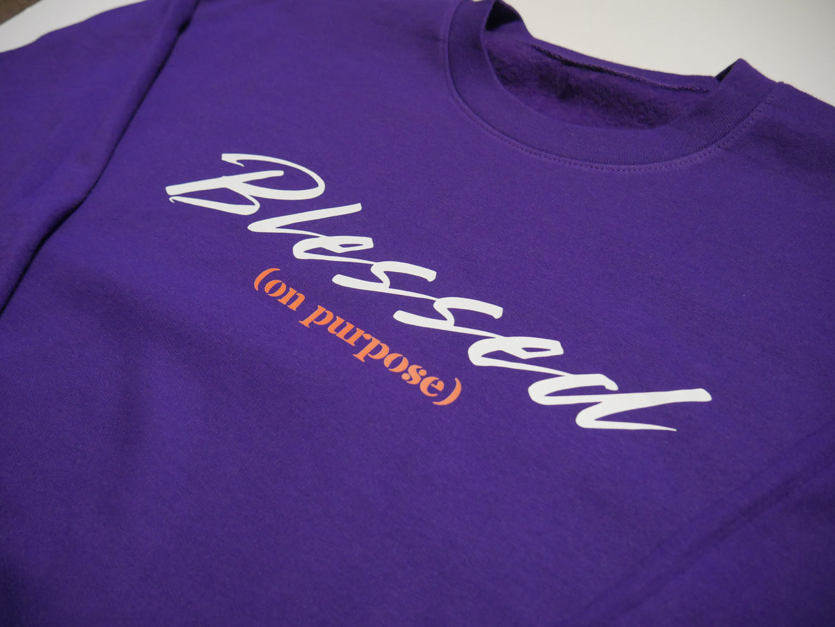 "Blessed (on purpose)" Sweatshirt
