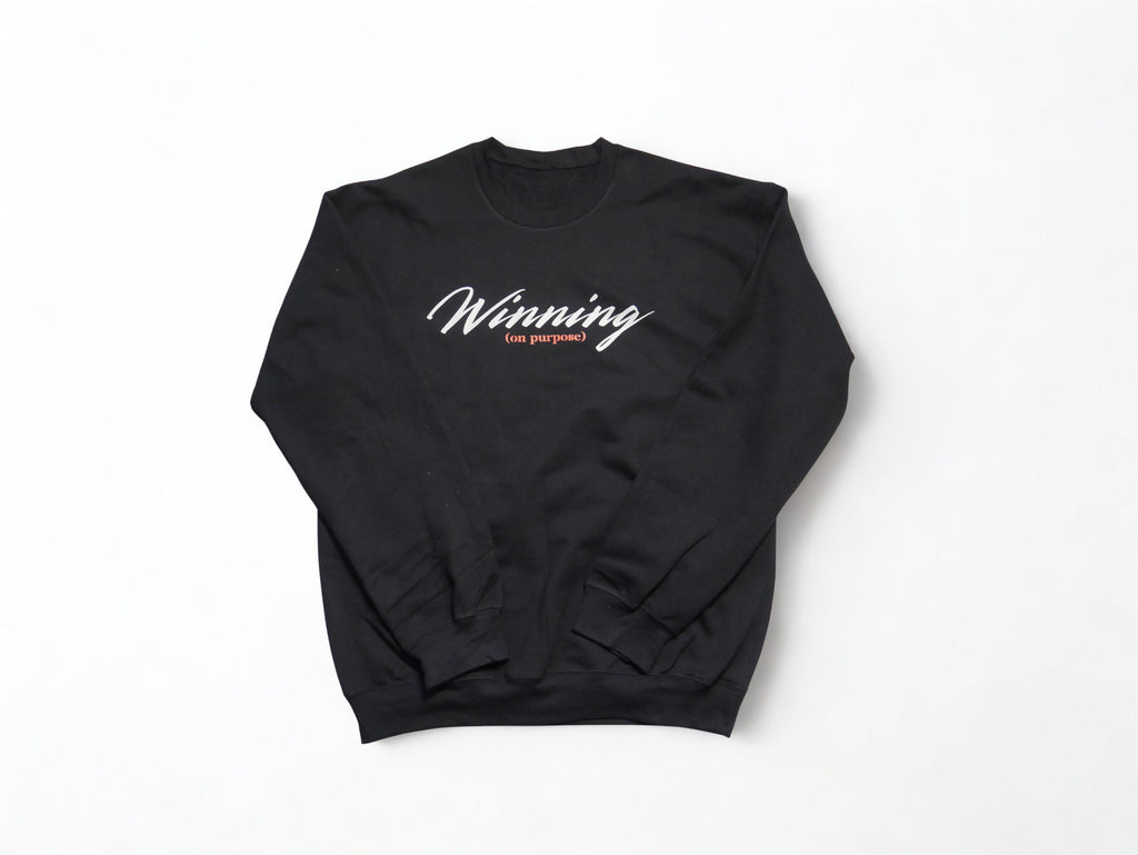 "Winning (on purpose)" Sweatshirt