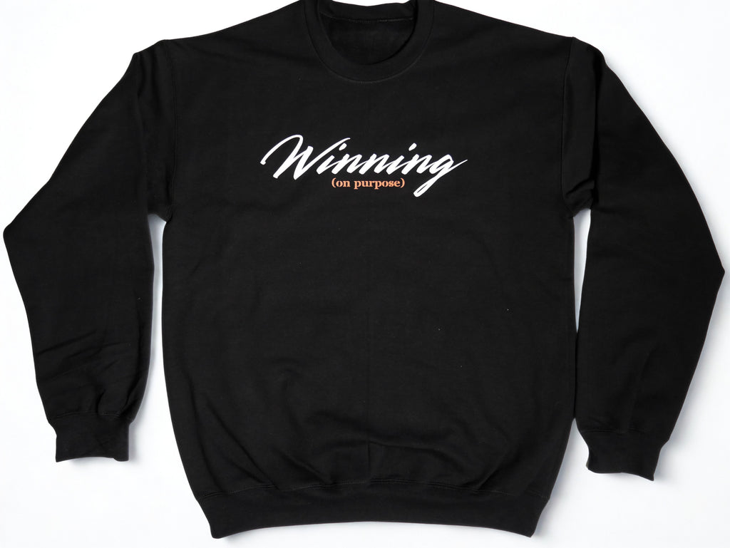 "Winning (on purpose)" Sweatshirt